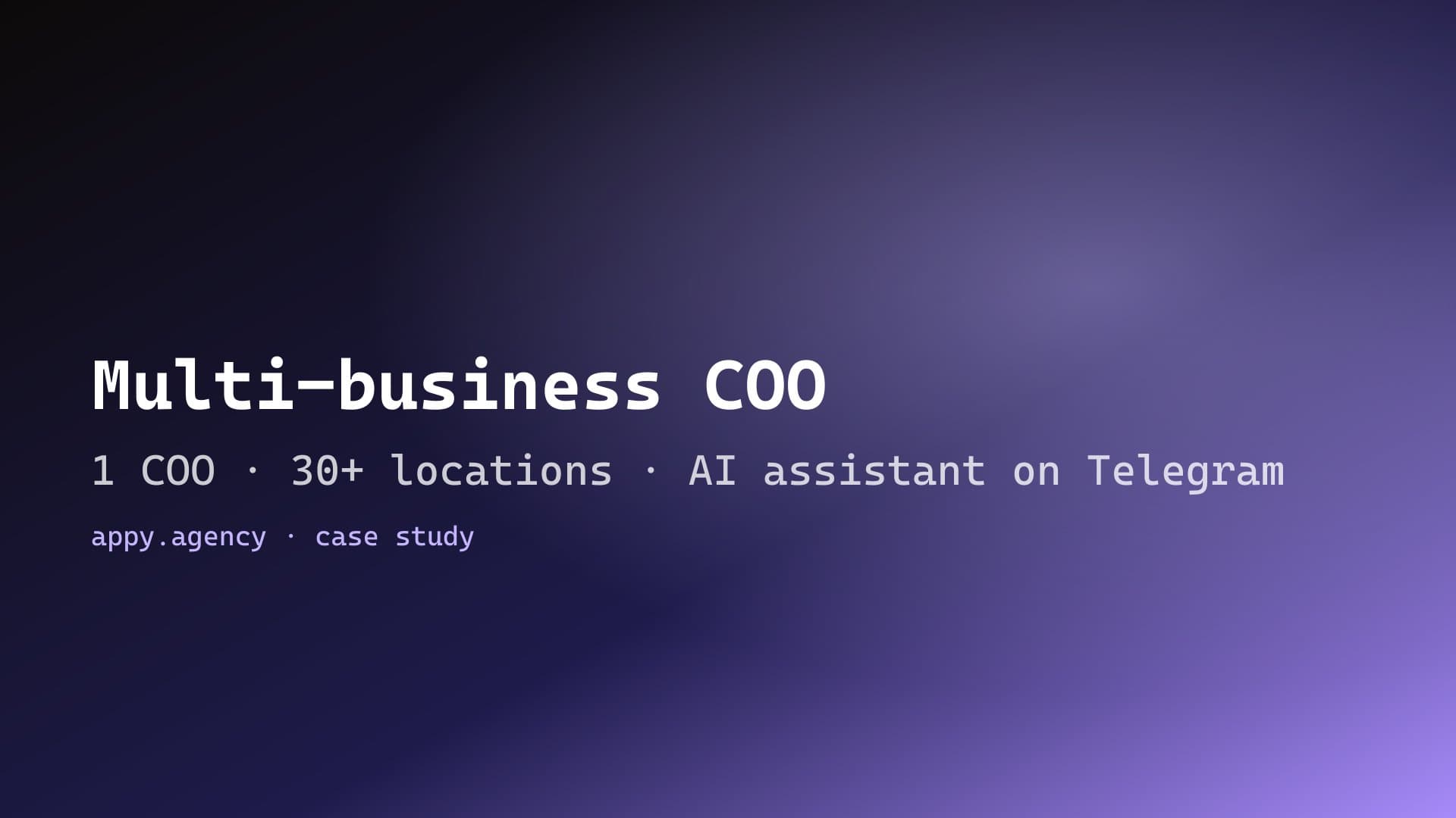 COO AI assistant case study hero — one COO running a multi-business portfolio with an autonomous AI assistant on Telegram